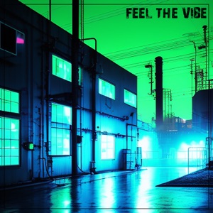 Feel the Vibe - Single
