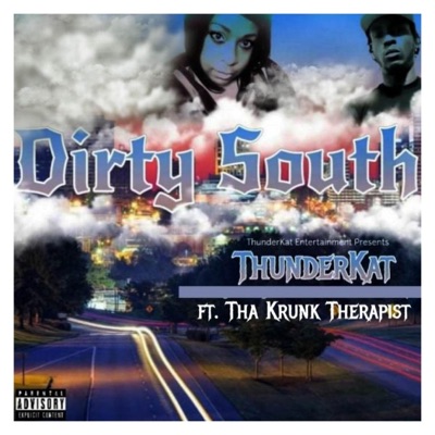 Dirty South (feat. Tha Krunk Therapist) - Single