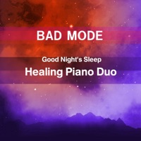 BAD MODE (Healing Piano DUO) - Single