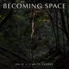 Becoming Space (feat. Susana Santos Silva, Jorge Queijo & Carlos Guedes) - EP