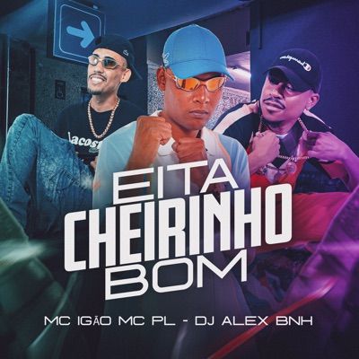 Eita Cheirinho Bom - Single