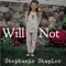 STEPHANIE STAPLES - WILL NOT