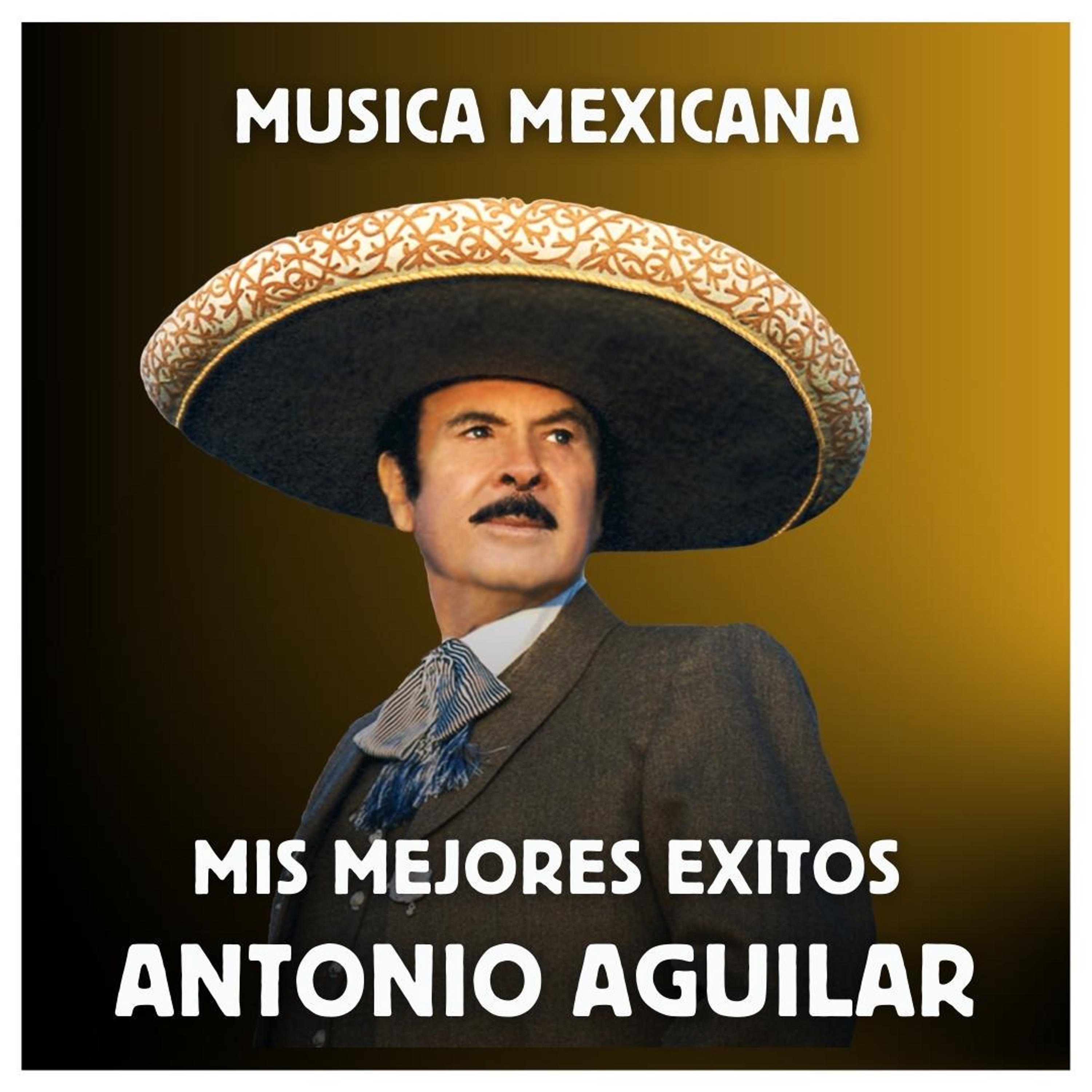 Música Mexicana - Mis Mejores Éxitos