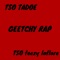 Geetchy rap (feat. TSO teezy laflare) - TSO Tadoe lyrics