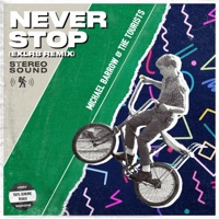 Never Stop (EXLR8 Remix) - Single - Michael Barrow & The Tourists