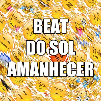Audio Original - BEAT DO SOL AMANHECER