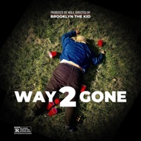 Way 2 Gone - Single - Brooklyn the Kid