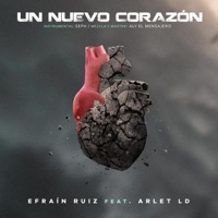 Un Nuevo Corazón (feat. Arlet LD) - Single - Efraín Ruiz