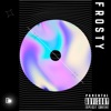 Frosty (feat. Grafezzy) - Single