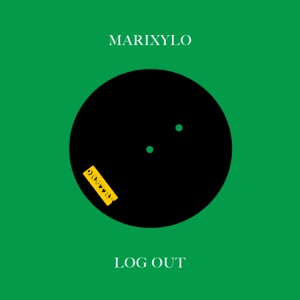 Marixylo / Log 0ut - Single