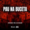 PAU NA BUCETA - Single