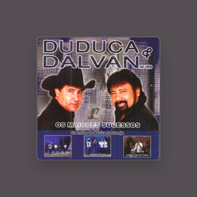 Listen to Duduca & Dalvan, watch music videos, read bio, see tour dates & more!