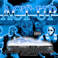 ACT UP (feat. Undagroundmane & STAKILLAZ) - Single - $werve, Apoc Krysis & Jupiluxe