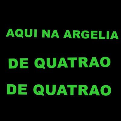 AQUI NA ARGELIA DE QUATRAO DE QUATRAO - Single