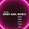 Baby Girl (Remix) - Single [feat. DreyÃ, Na Na, Didds & Young] - Single