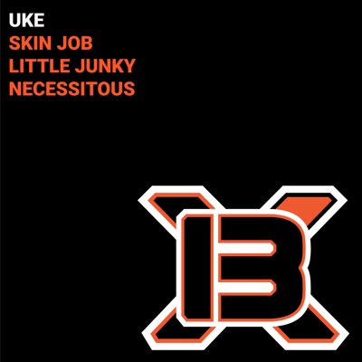 SKIN JOB // LITTLE JUNKY // NECESSITIOUS - Single