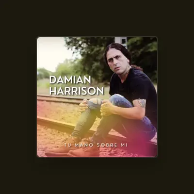 Listen to Damian Harrison, watch music videos, read bio, see tour dates & more!