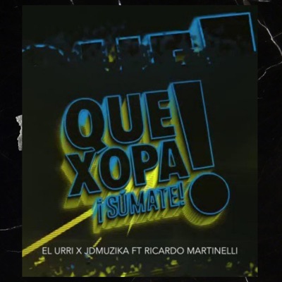 Que Xopa (feat. El Urri Hp) - Single