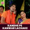 Kandhe Pe Kanwar Lachake - Single