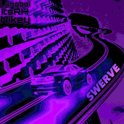 SWERVE (feat. ItsRH & Nikey) - Single