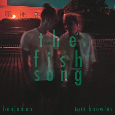 The Fish Song (feat. Tom Knowles) - Single