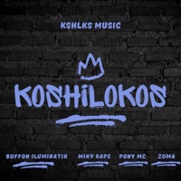 KOSHILOKOS (feat. ILUMINATIK BUFFON, PONY MC & Zoma Mc) - Single - Miky Raps