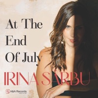 At the End of July (feat. Sorin Zlat, Adrian Flautistu & Iulian Nicolau) - Single - Irina Sarbu