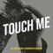 Touch Me - MC Fred Dixon & Caribbean Dynamics lyrics