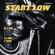 Start Low Single