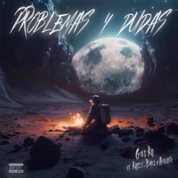 PROBLEMAS Y DUDAS (feat. Kass 1, Barz & Ahlex R) - Single - Gold Kid
