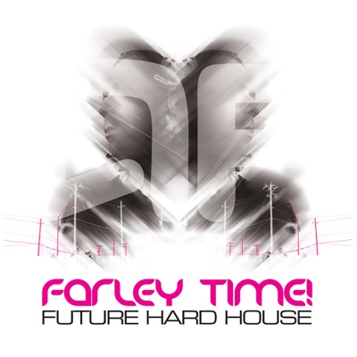 Farley Time! - Future Hard House