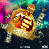LDN 2 ATL (feat. Weezo) - Single - Juvie