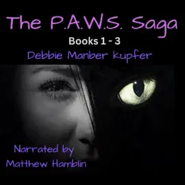 The P.A.W.S. Saga: Box Set - Books 1-3: The P.A.W.S. Boxsets, Book 1 (Unabridged)