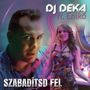 Szabadítsd Fel (feat. Enikő) - EP