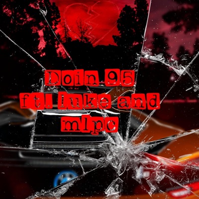 Doin 95 (feat. Mlpc & Lukexi) - Single