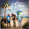 Good Day - Single (feat. Cre8tive God & TEE JIGGA) - Single