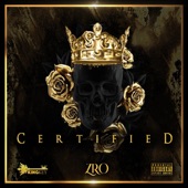 Certified (feat. Z-Ro) artwork