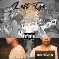 Left Eye - Single - Perk Franklin