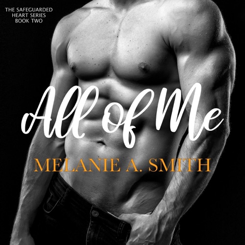 All of Me: The Safeguarded Heart Series, Book 2 (Unabridged) cover