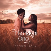 The Right One - Single - Ezekiel John