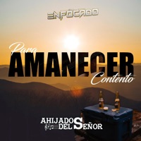 Para Amanecer Contento (En Vivo) [feat. Grupo Enfocado] - Single - Los Ahijados Del Señor