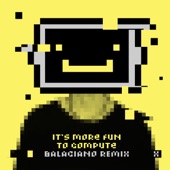 It's More Fun To Compute (Balaciano Remix) artwork