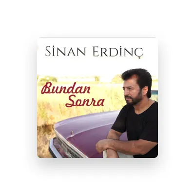 Listen to Sinan Erdinç, watch music videos, read bio, see tour dates & more!