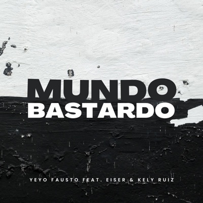 Mundo Bastardo (feat. Andresalas & Kely Ruiz) - Single