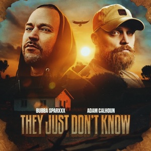They Just Don't Know (feat. Adam Calhoun) - Single