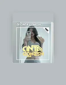 收听 DJ CINTA GOMESH、观看音乐视频、阅读小传、查看巡演日期等 ！