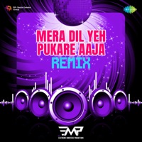 Mera Dil Yeh Pukare Aaja (Remix) - Single - Lata Mangeshkar, Rajendra Krishan & Hemant Kumar
