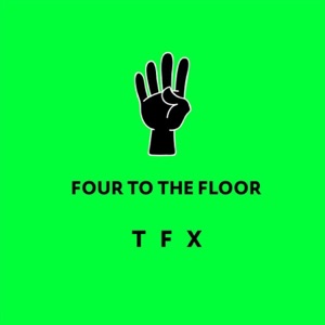 Four To the Floor
