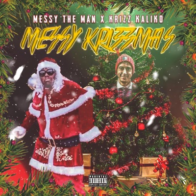 Messy KrizzMas (feat. Krizz Kaliko)