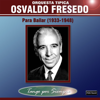 Para Bailar (1933-1948) - Orquesta Típica Osvaldo Fresedo